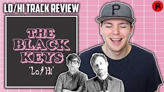 THE BLACK KEYS - LO/HI | SONG REVIEW