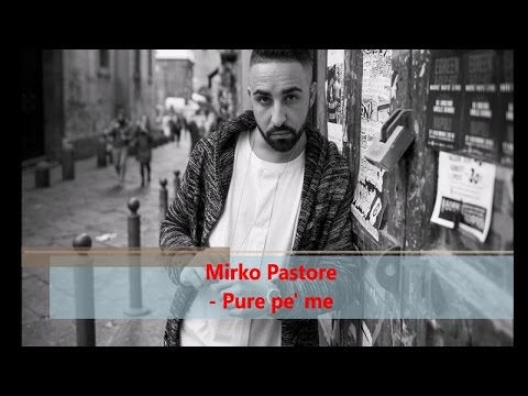 Mirko Pastore - Pure pe' me (Official audio)