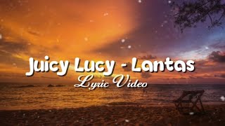 Download lagu Juicy Lucy - Lantas | Lyric Video mp3 Download lagu Juicy Lucy - Lantas | Lyric Video mp3