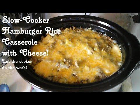 Slow Cooker Hamburger Rice Casserole W/Cheese! 🍴