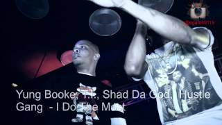 Yung Booke, T.I FT Hustle Gang | I DO THE MOST