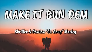 Skrillex &amp; Damian &quot;Jr. Gong&quot; Marley - Make It Bun Dem (Lyrics)