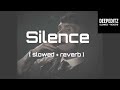 Silence Slowed Reverb Yung Sammy Deepeditz04