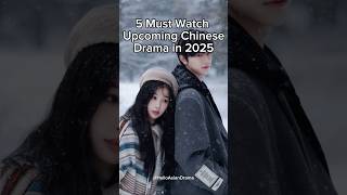 Download lagu 5 must watch upcoming Chinese dramas in 2025 #cdrama #trending mp3