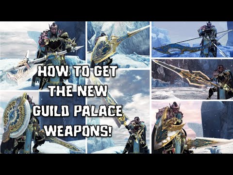 HOW TO GET THE *NEW* GUILD PALACE WEAPONS | MHW: ICEBORNE