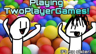 Playing games on TwoPlayerGames.org! (ft. My sister)