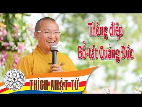 Thông điệp Bồ-tát Quảng Đức A (19/06/2005) Thích Nhật Từ