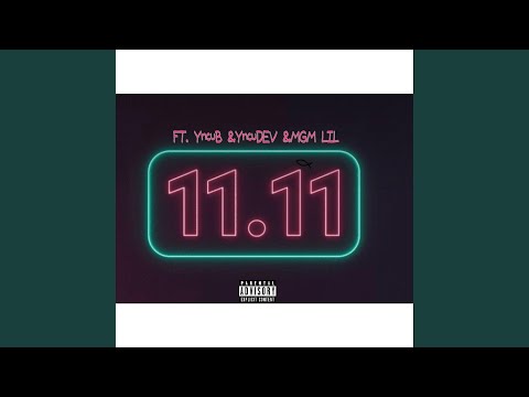 11:11 (feat. YNCUDev & MGMxLiL)