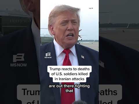 Trump reacts to deaths of U.S. soldiers killed in Iranian attacks