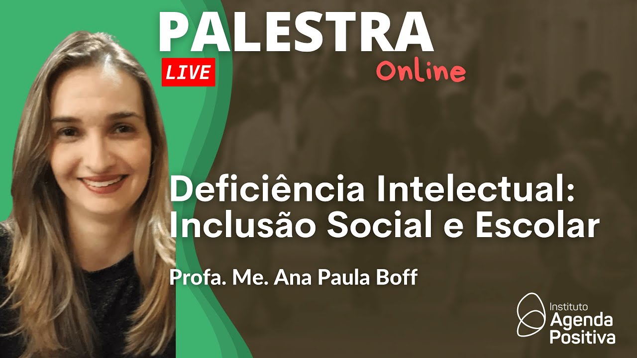 Deficiência Intelectual: Inclusão Social e Escolar