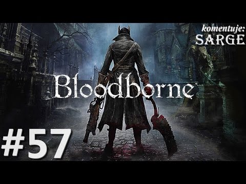Zagrajmy w Bloodborne [PS4] odc. 57 - KONIEC GRY (wszystkie zakończenia + platyna!)