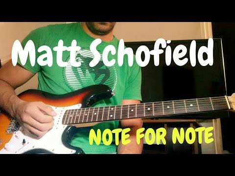 Matt Schofield - from TRUE FIRE ( Shuffle ) JAM - Note For Note - Transcription