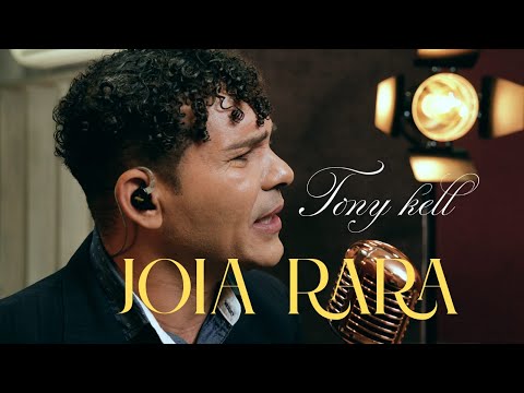 Tony Kell  Jóia Rara