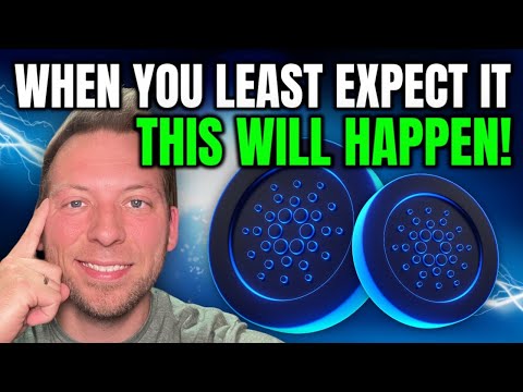 CARDANO -  WHEN YOU LEAST EXPECT IT, THIS WILL HAPPEN TO ADA!!!