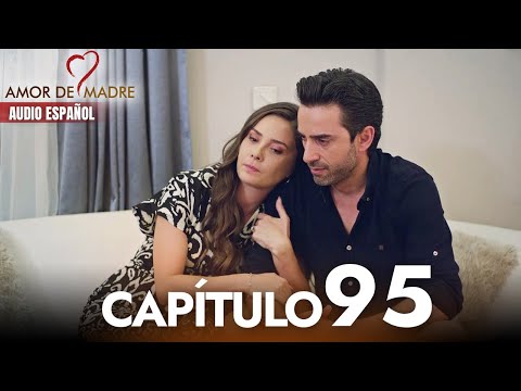 Amor de Madre Capitulo 95 Completo en Español - Serie Turca Doblada al Español | Canım Annem