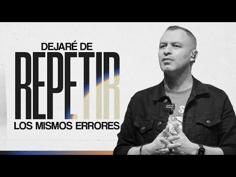 Dejaré de repetir los mismos errores | Pastor Andrés Arango | La Central