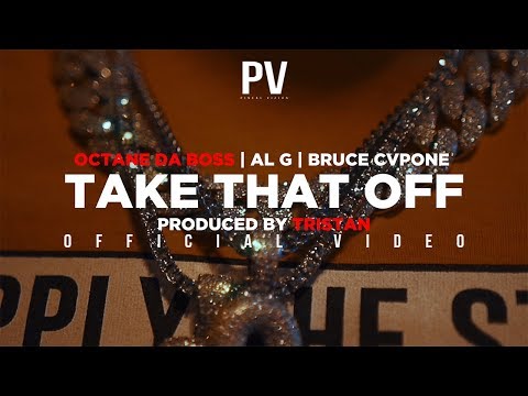 Octane - Take That Off feat. Bruce Cvpone & Al G (Official Video) | Pineal Vizion Filmz