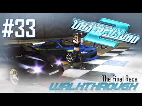 Need for Speed: Underground 2 (PC) | Walkthrough Part #33 - The Final Race (HARD) [HD 60FPS]