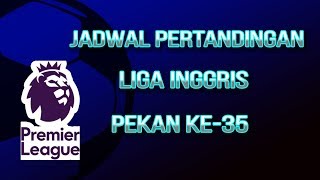 Jadwal Pertandingan Liga Inggris Pekan ke-35, Manchester City akan kembali Hadapi Tottenham Hotspur