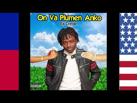 Eli Creole - On Va Plumen Anko (Official Audio)