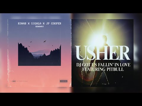 Runaway / DJ Got Us Fallin' Love Mashup of R3hab, Sigala, JP Cooper, Usher & Pitbull!