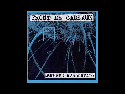 FRONT DE CADEAUX - SUPREME RALLENTATO 02-  Io Terrorizzata