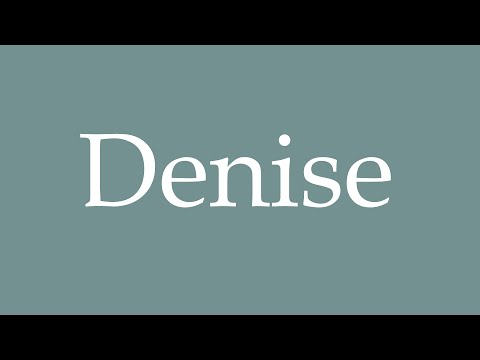 How to Pronounce ''Denise'' Correctly in French