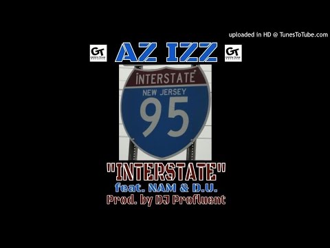 Az Izz - Interstate feat. Nam & D.U. (Prod. by DJ Profluent)