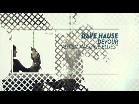 Dave Hause - Autism Vaccine Blues