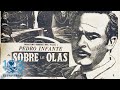 El día que Pedro Infante hizo sonar “Sobre las olas”