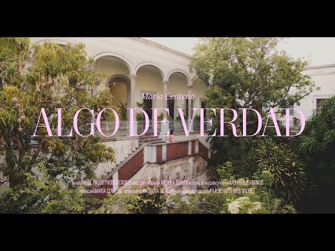 María Centeno - Algo De Verdad (Video Oficial)