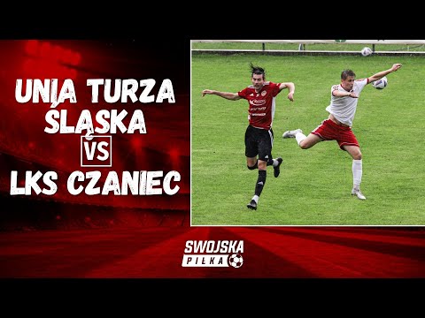 4 LIGA: UNIA TURZA ŚLĄSKA - LKS CZANIEC (SKRÓT MECZU)