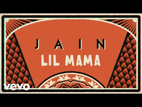 Jain - Lil Mama (Lyrics Video)