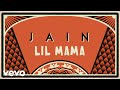 Jain - Lil Mama (Lyrics Video)
