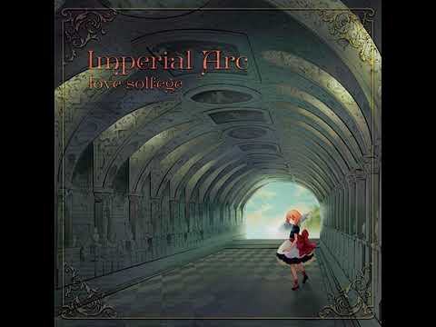 【love solfege】Imperial Arc  Imperial Arc