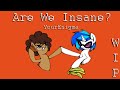 YourEnigma - Are We Insane? (12,600-something ...