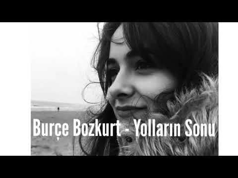 Burçe Bozkurt - Yolların Sonu