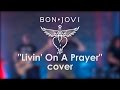 Bon Jovi - Livin' On A Prayer (cover by Яnkey ...