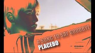 PLACEBO - A Song To Say Goodbye, by Stan - 4K Enhanced + GO Shadow Effect