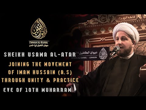 10. Sheikh Dr Usama Al-Atar | Joining The Movement Of Imam Hussain (A.S) | Muharram 1442/2020