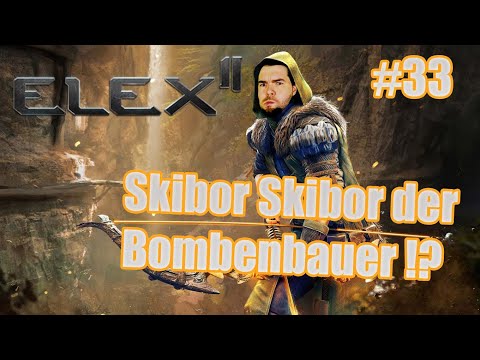 Elex 2 ⚔ #33 [2k GAMEPLAY GERMAN] Skibor der Bombenbauer !? | LET´S PLAY ELEX 2 2022 DEUTSCH