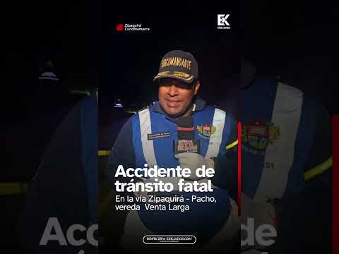 🚨 #SiniestroVial | Trágico accidente de tránsito en la vía Zipaquira - Pacho