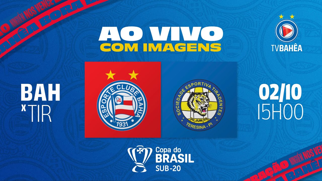 SUB 20 - BAHIA x TIRADENTES/PI - AO VIVO E COM IMAGENS - COPA DO BRASIL (02/10/24)