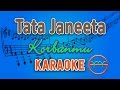 Tata Janeeta - Korbanmu (Karaoke) | GMusic