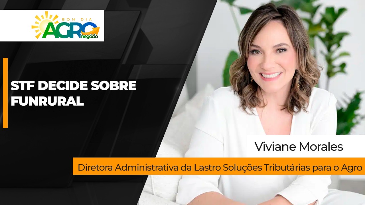 Decisão do STF vai beneficiar produtores que já contestavam cobrança do Funrural na Justiça