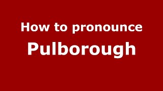 How to pronounce Pulborough