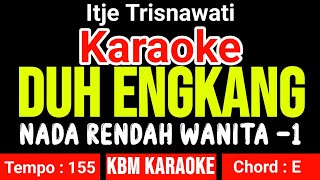 Download lagu DUH ENGKANG KARAOKE - ITJE TRINAWATI mp3 Download lagu DUH ENGKANG KARAOKE - ITJE TRINAWATI mp3