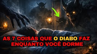 The 7 Things the Devil Does While You Sleep (And How to Stop Them NOW)