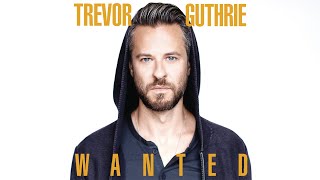 Trevor Guthrie - Wanted (Audio)