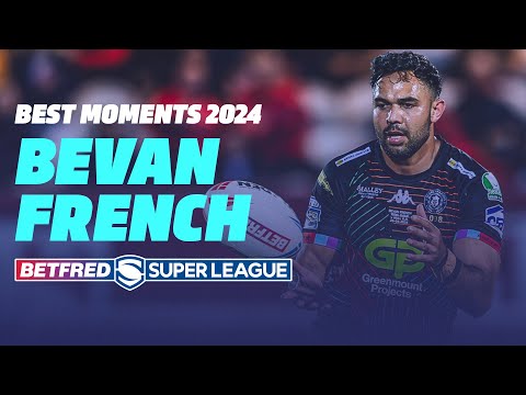 Brilliant Bevan French | 2024 Betfred Super League best moments